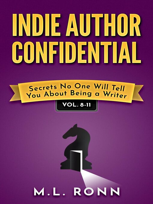 Title details for Indie Author Confidential 8-11 by M.L. Ronn - Available